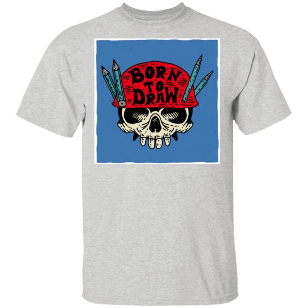 skull born to draw 2 t shirts hoodies long sleeve 10