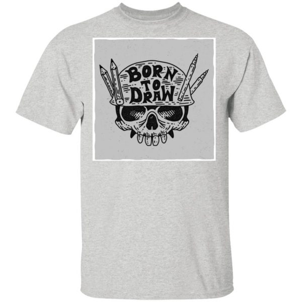 skull born to draw t shirts hoodies long sleeve 12