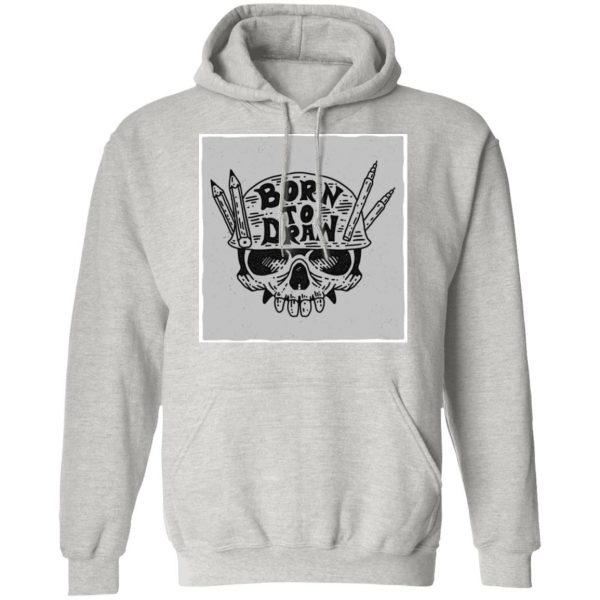 skull born to draw t shirts hoodies long sleeve 2