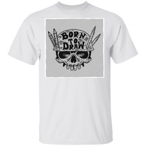 skull born to draw t shirts hoodies long sleeve 9