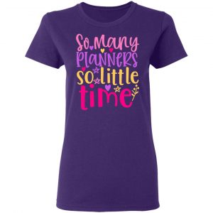 so many planners so little time t shirts long sleeve hoodies 11