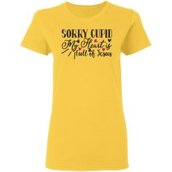 sorry cupid my heart is full of jesus t shirts hoodies long sleeve 7