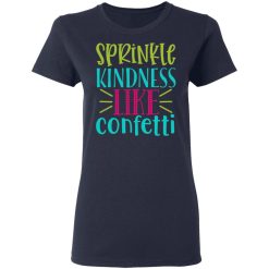 sprinkle kindness like confetti t shirts long sleeve hoodies 10