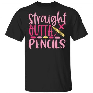 straight outta pencils t shirts long sleeve hoodies 10