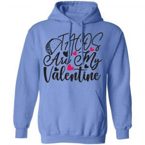 tacos are my valentine t shirts hoodies long sleeve