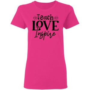 teach love inspire t shirts hoodies long sleeve 8