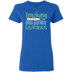 teaching our future leaders t shirts long sleeve hoodies 3