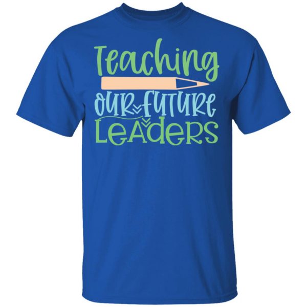 teaching our future leaders t shirts long sleeve hoodies 9