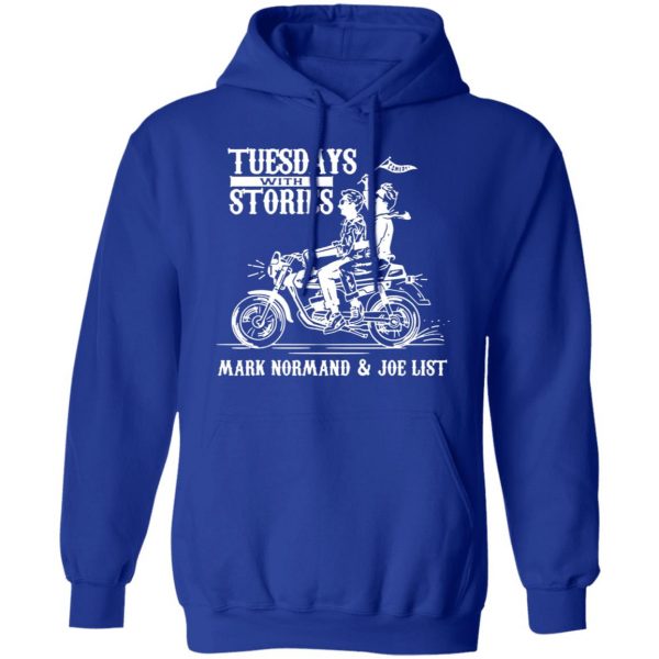 tuesdays with stories mark normand joe list t shirts long sleeve hoodies 3