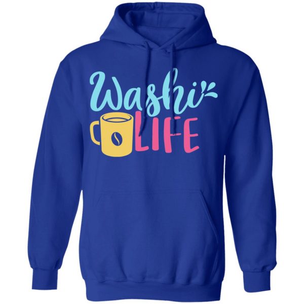 washi life t shirts long sleeve hoodies 5