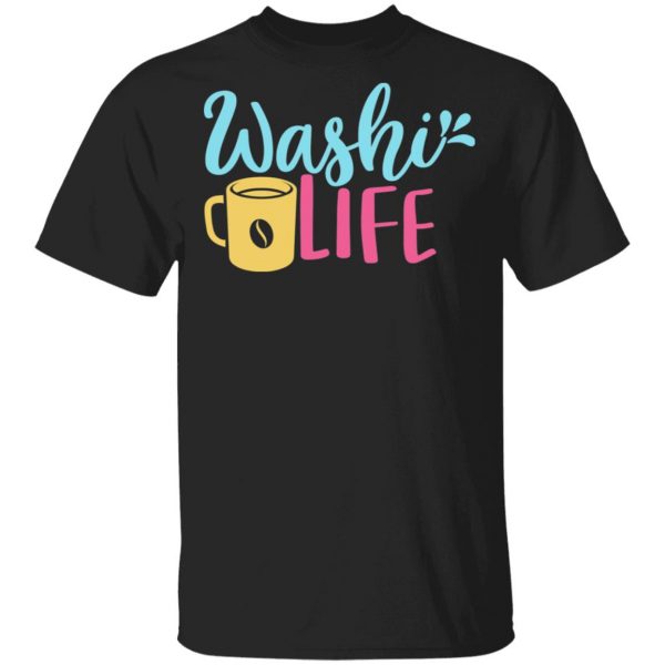 washi life t shirts long sleeve hoodies 7