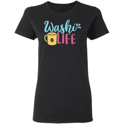 washi life t shirts long sleeve hoodies 8