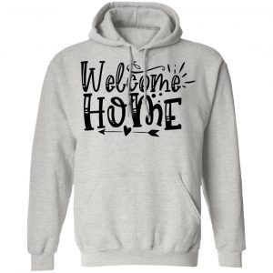 welcome home t shirts hoodies long sleeve 4