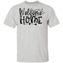 welcome home t shirts hoodies long sleeve 7