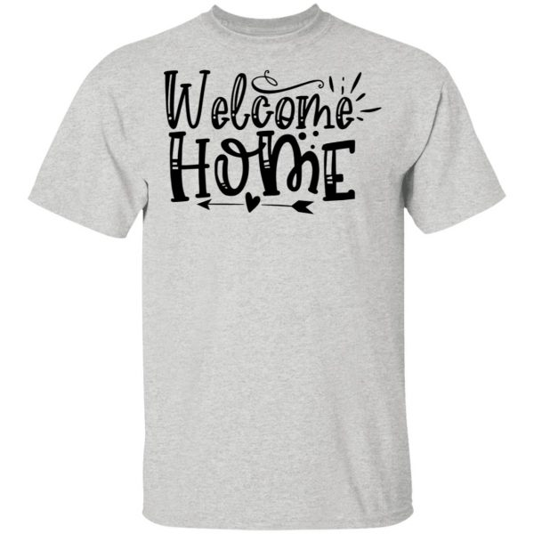 welcome home t shirts hoodies long sleeve 7