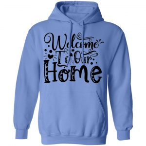 welcome to our home t shirts hoodies long sleeve 5