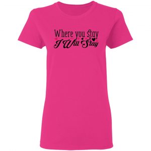 where you stay i will stay t shirts hoodies long sleeve 11