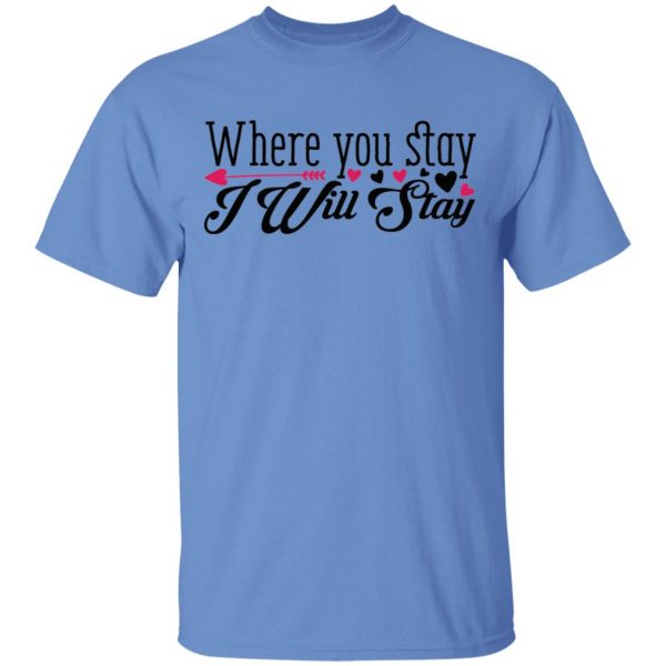 where you stay i will stay t shirts hoodies long sleeve 5