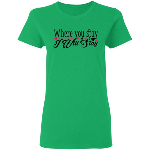 where you stay i will stay t shirts hoodies long sleeve 7