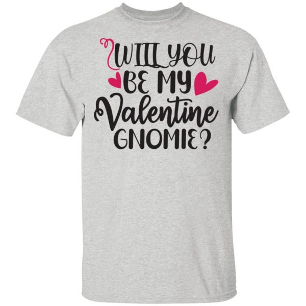 will you be my valentine gnomie t shirts hoodies long sleeve 12