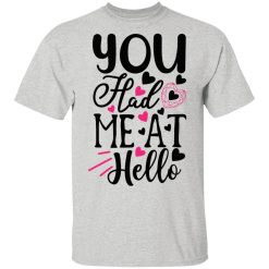you had me at hello t shirts hoodies long sleeve 6