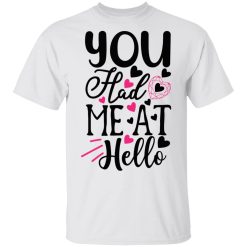 you had me at hello t shirts hoodies long sleeve 7