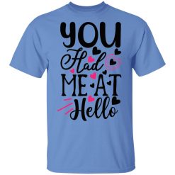 you had me at hello t shirts hoodies long sleeve 9