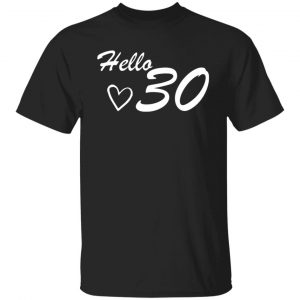 30th birthday hello 30 t shirts long sleeve hoodies 9