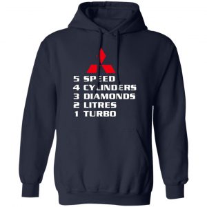 5 speed 4 cylinders 3 diamonds 2 litres 1 turbo mitsubishi t shirts long sleeve hoodies 4