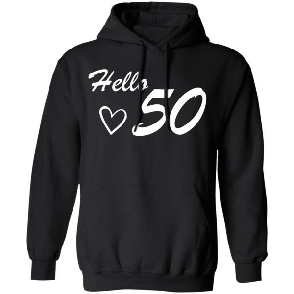 50th birthday hello 50 t shirts long sleeve hoodies 11