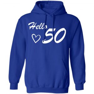 50th birthday hello 50 t shirts long sleeve hoodies 13