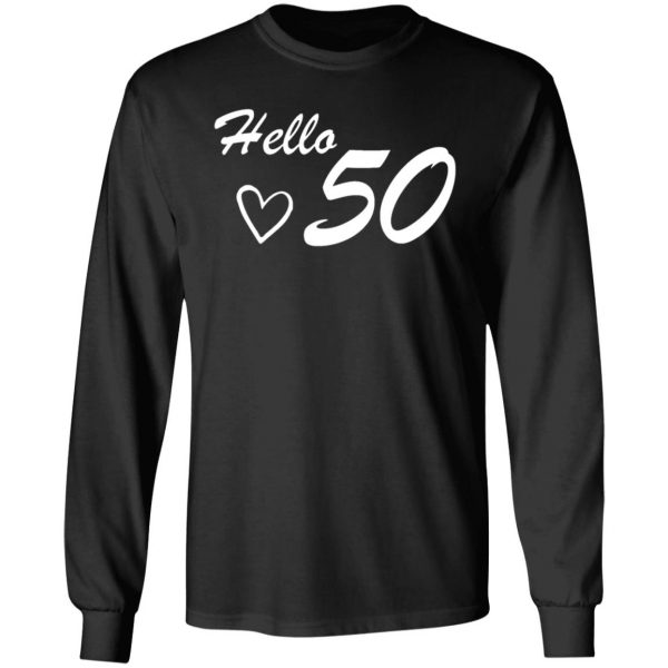 50th birthday hello 50 t shirts long sleeve hoodies 7