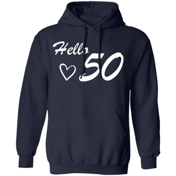 50th birthday hello 50 t shirts long sleeve hoodies 9