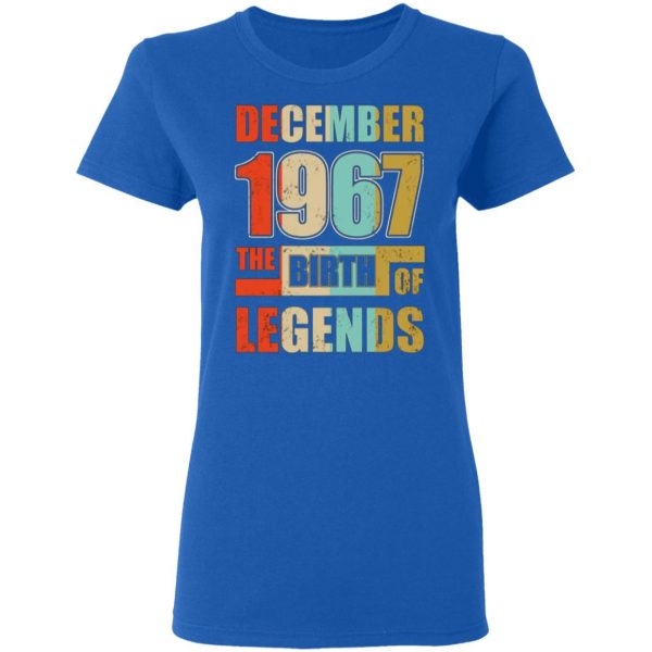 52nd birthday december 1967 the birth of legends t shirts long sleeve hoodies 6