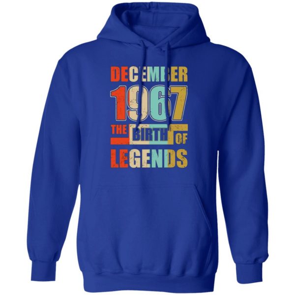 52nd birthday december 1967 the birth of legends t shirts long sleeve hoodies