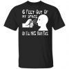 6 feet out of my space or i mace your face t shirts long sleeve hoodies 12