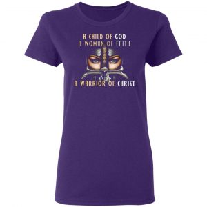 a child of god a woman of faith a warrior of christ t shirts long sleeve hoodies 7