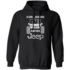 a girl her dog and her jeep t shirts long sleeve hoodies 3
