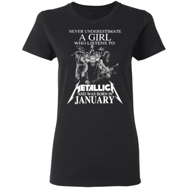 a girl who listens to metallica and was born in january t shirts long sleeve hoodies 11