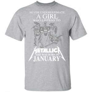 a girl who listens to metallica and was born in january t shirts long sleeve hoodies 12