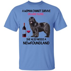 a woman cannot survive on wine alone she also needs a newfoundland t shirts hoodies long sleeve 10