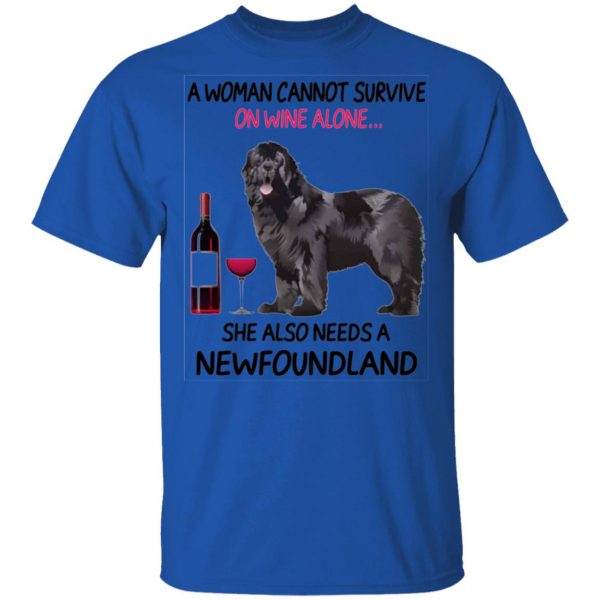 a woman cannot survive on wine alone she also needs a newfoundland t shirts hoodies long sleeve 9