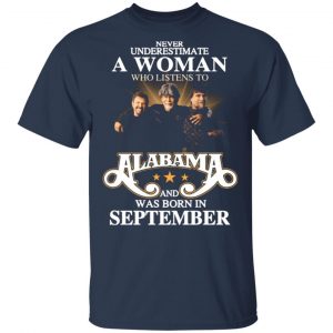 A Woman Who Listens To Alabama And Was Born In September T-Shirts, Long Sleeve, Hoodies 2