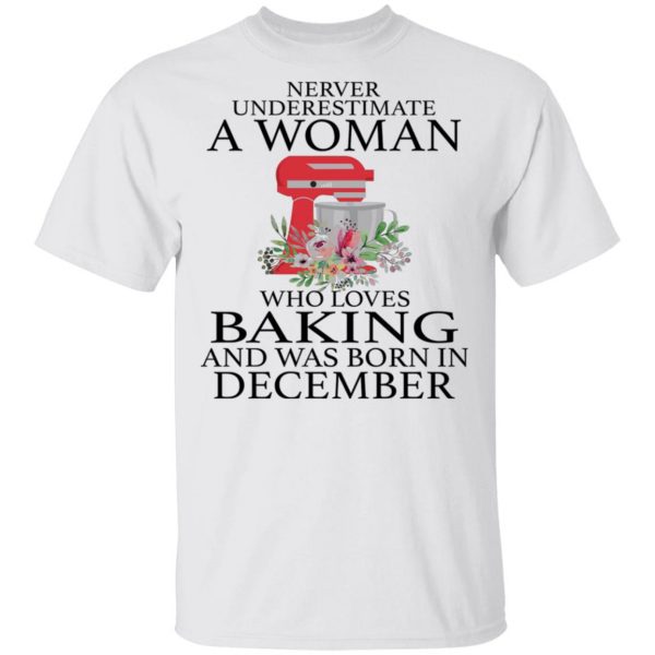a woman who loves baking and was born in december t shirts hoodies long sleeve 13