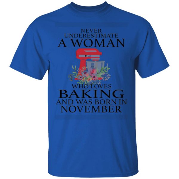 a woman who loves baking and was born in november t shirts hoodies long sleeve 12