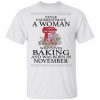 a woman who loves baking and was born in november t shirts hoodies long sleeve 13
