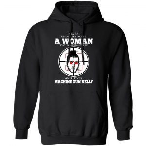 a woman who understands rap and loves machine gun kelly t shirts long sleeve hoodies 10