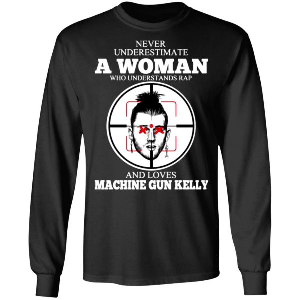 a woman who understands rap and loves machine gun kelly t shirts long sleeve hoodies 3