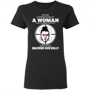 a woman who understands rap and loves machine gun kelly t shirts long sleeve hoodies 7