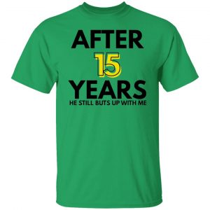 after 15 years t shirts hoodies long sleeve